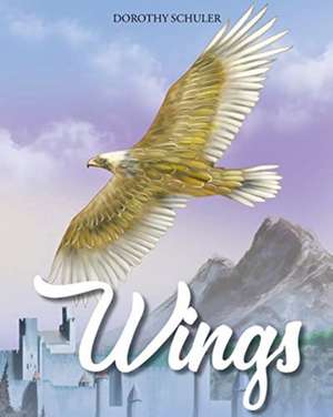 Wings de Dorothy Schuler