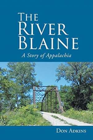 The River Blaine de Don Adkins