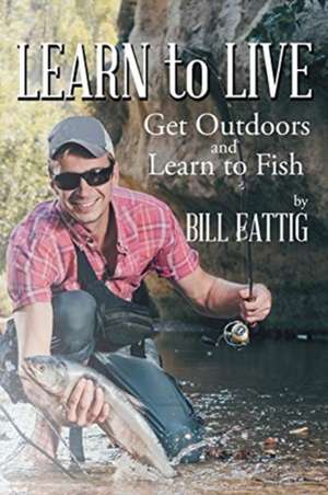 Learn To Live de Bill Fattig