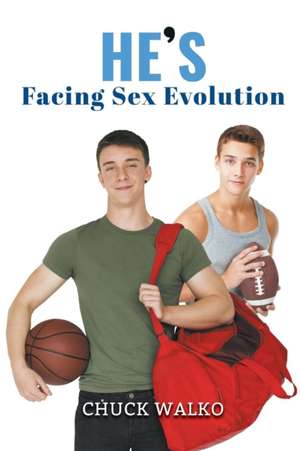 He's Facing Sex Evolution de Chuck Walko