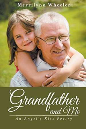 Grandfather and Me de Merrilynn Wheeler