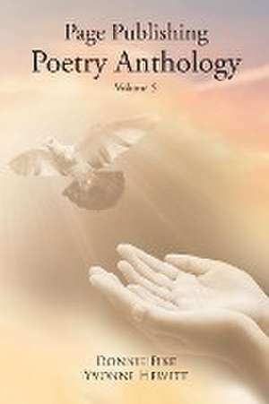 Page Publishing Poetry Anthology Volume 5 de Page Publishing