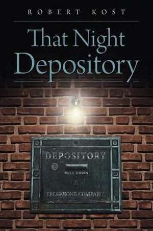 That Night Depository de Robert Kost