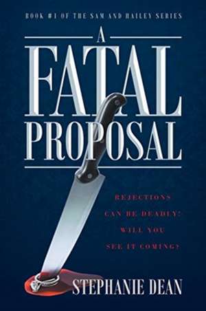 Dean, S: Fatal Proposal