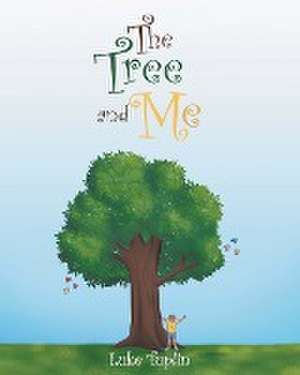 The Tree and Me de Luke Tuplin