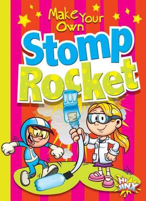 Make Your Own Stomp Rocket de Julia Garstecki