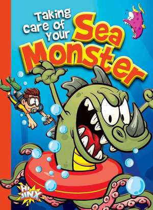 Taking Care of Your Sea Monster de Eric Braun