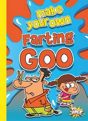 Make Your Own Farting Goo de Julia Garstecki