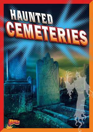 Haunted Cemeteries de Ashley Storm