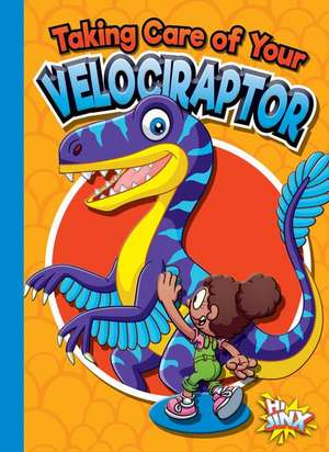 Taking Care of Your Velociraptor de Gail Terp