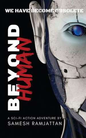 Ramjattan, S: Beyond Human