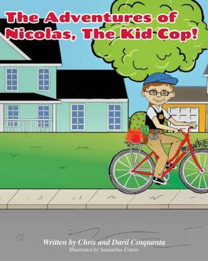 The Adventures of Nicholas, the Kid Cop de Chris Cinquanta