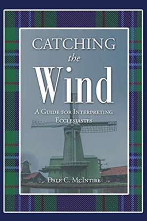 Catching the Wind de Dale C. McIntire