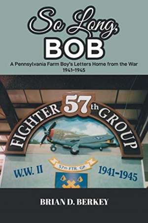 So Long, Bob de Brian D. Berkey