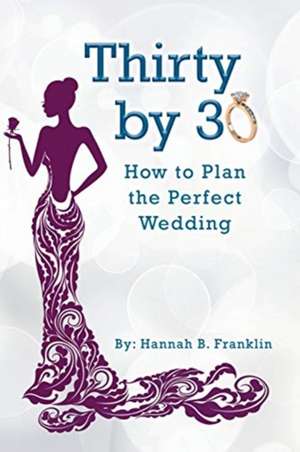 Thirty by 30 de Hannah B. Franklin