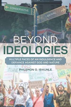 Beyond Ideologies de Philemon O. Ibikunle