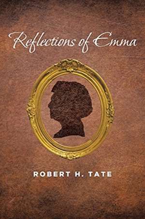 Reflections of Emma de Robert H. Tate