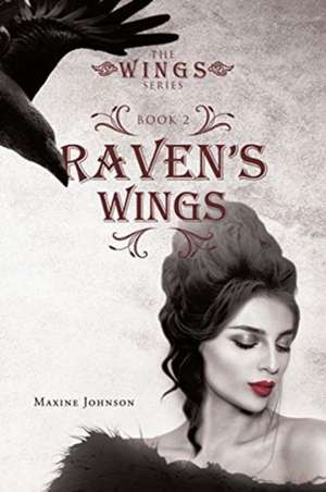 Raven's Wings de Maxine Johnson