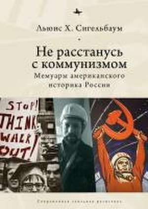 Stuck on Communism de Lewis Siegelbaum