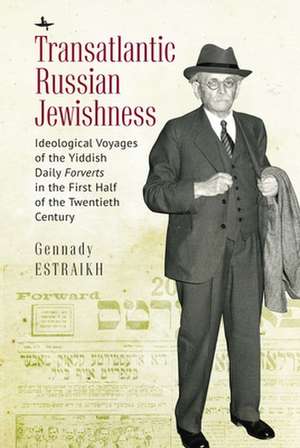 Transatlantic Russian Jewishness de Gennady Estraikh