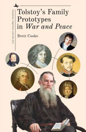 Tolstoy's Family Prototypes in War and Peace de Brett Cooke