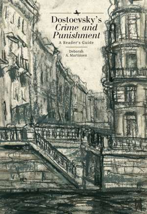 Dostoevsky's Crime and Punishment de Deborah A Martinsen