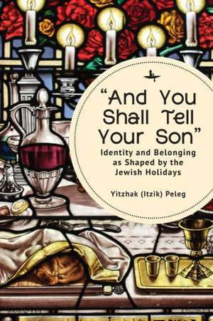 "And You Shall Tell Your Son" de Yitzhak (Itzik) Peleg