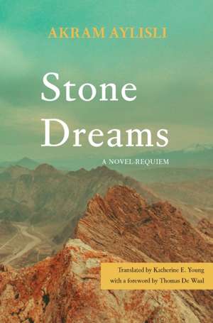 Stone Dreams de Akram Aylisli