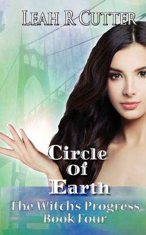 Circle of Earth de Leah R Cutter