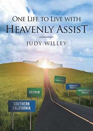 One Life to Live with Heavenly Assist de Judy Willey