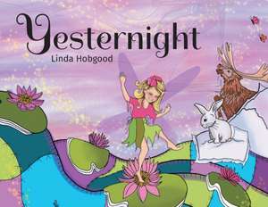 Yesternight de Linda Hobgood