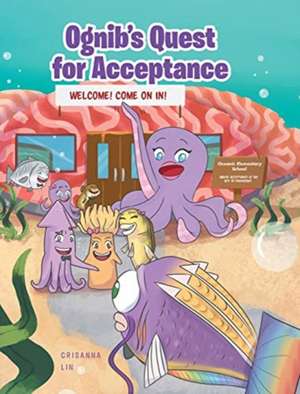 Ognib's Quest for Acceptance de Crisanna Lin
