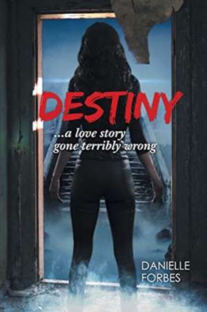 Destiny de Danielle Forbes