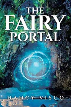 The Fairy Portal de Nancy Visco