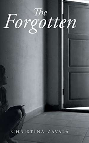 The Forgotten de Christina Zavala