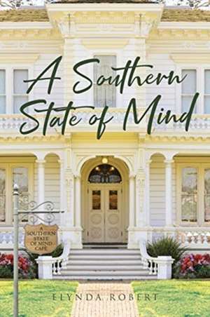 A Southern State of Mind de Elynda Robert