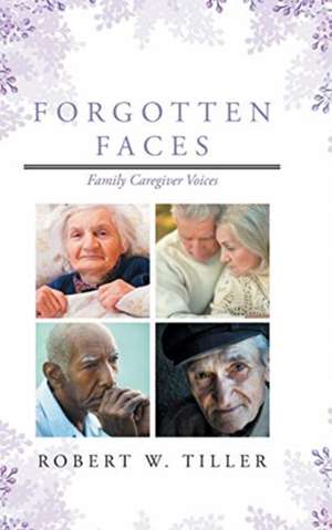 Forgotten Faces de Robert W. Tiller