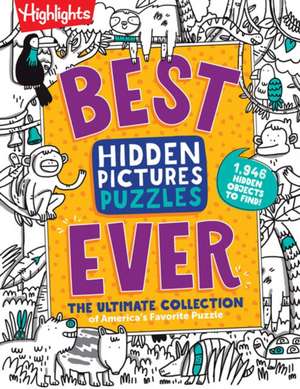 Best Hidden Pictures Puzzles EVER de Highlights