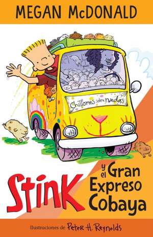 Stink Y El Gran Expreso del Cobaya/ Stink and the Great Guinea Pig Express de Megan McDonald