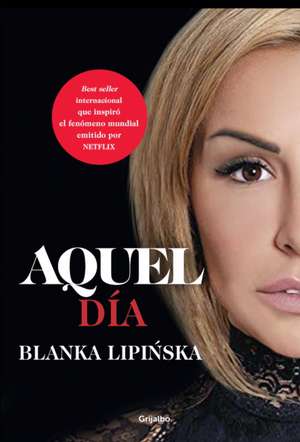 Aquel Día / This Day de Blanka Lipinska