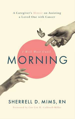 I Will Wait Until Morning de Sherrell D. Mims