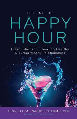 It's Time for Happy Hour! de Tennille Parris