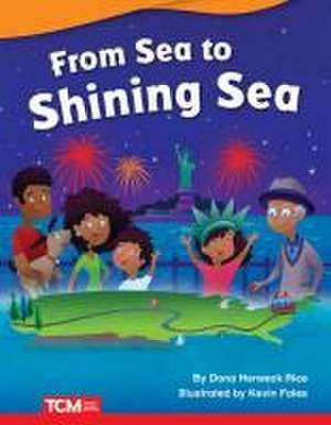 From Sea to Shining Sea de Dona Herweck Rice