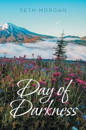 Day of Darkness de Seth Morgan