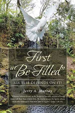 First "Be Filled" de Jerry A. Murray