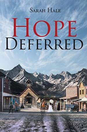 Hope Deferred de Sarah Hale