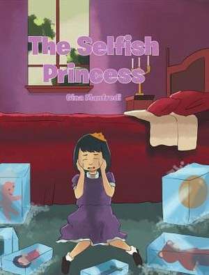 The Selfish Princess de Gina Manfredi