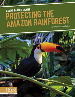 Protecting the Amazon Rainforest de Tracy Vonder Brink