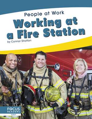 Working at a Fire Station de Connor Stratton