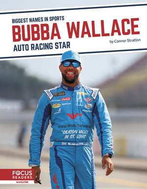 Bubba Wallace: Auto Racing Star de Connor Stratton